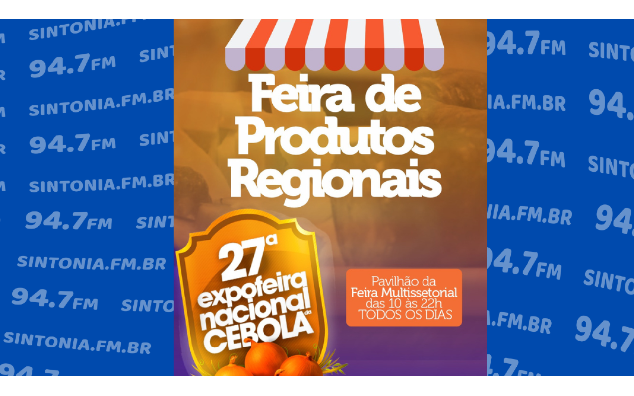 27ª Expofeira Nacional da Cebola contará com feira de produtos regionais