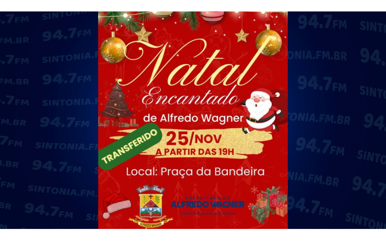 Abertura do Natal Encantado de Alfredo Wagner é transferido para nova data