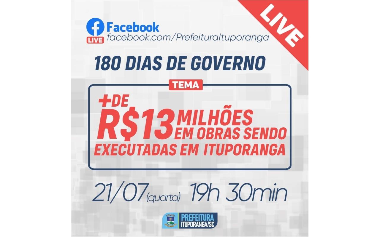 Administração de Ituporanga promove live dos 180 dias de governo