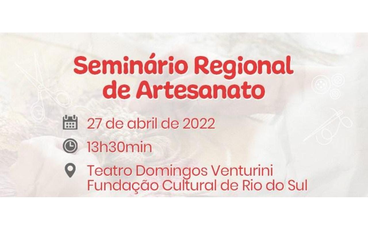 Amavi promove Seminário Regional de Artesanato na Fundação Cultural de Rio do Sul