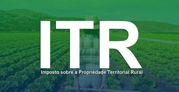 Atenção proprietários de imóveis rurais: encerra dia 30 o prazo para fazer a declaração do ITR
