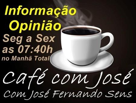 OPINIÃO: Acompanhe o comentário de José Fernando no CAFÉ COM JOSÉ desta quarta-feira, 06