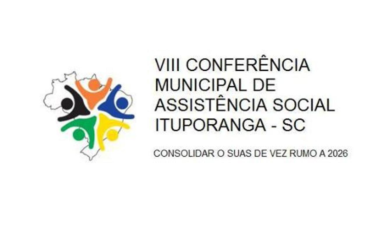 Ituporanga realizará 8º Conferência Municipal de Assistência Social