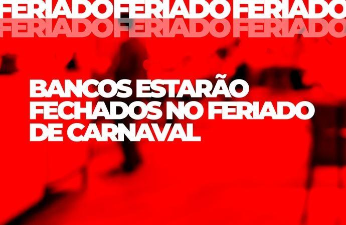 Bancos estarão fechados no feriado de Carnaval