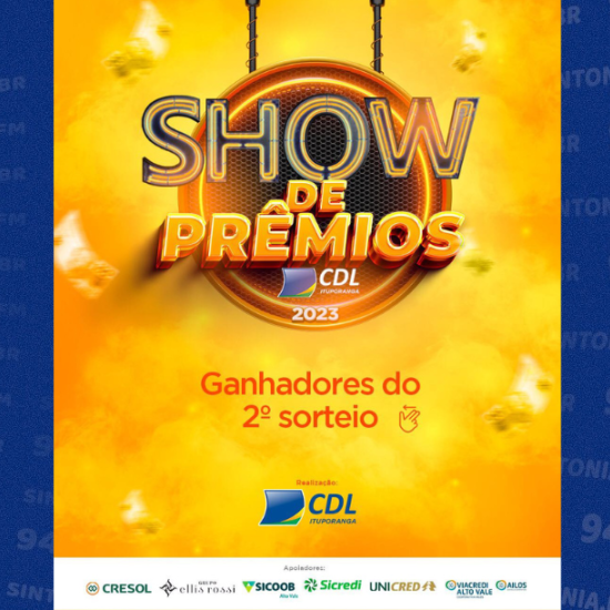 CDL de Ituporanga realiza o segundo sorteio do Show de Prêmios 2023