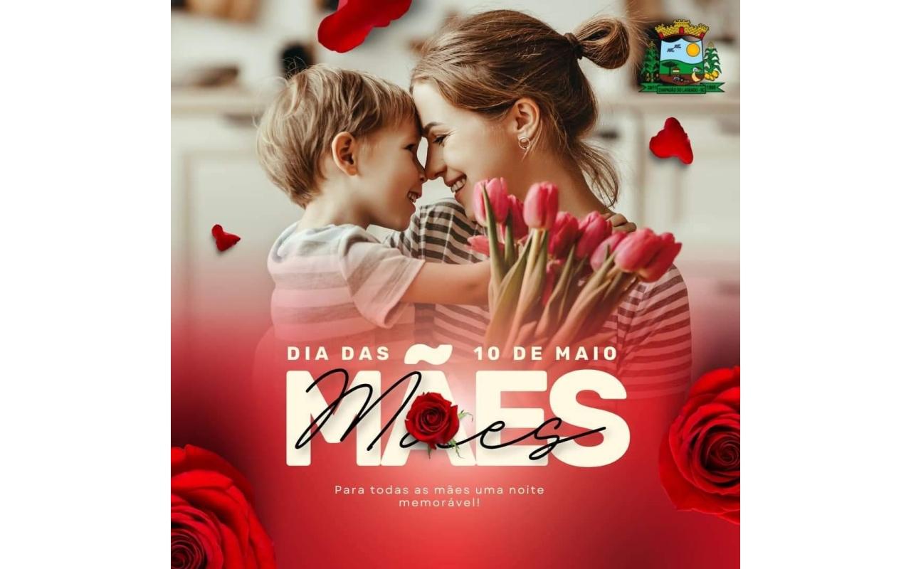 Chapadão do Lageado terá comemoração especial para as mães na próxima sexta-feira (10)
