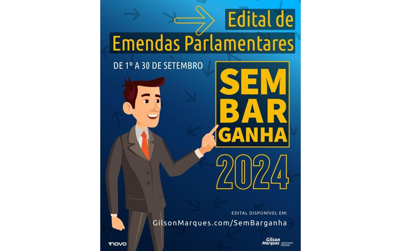 Deputado Federal Gilson Marques lança ferramenta on-line para pedido de emendas parlamentares 