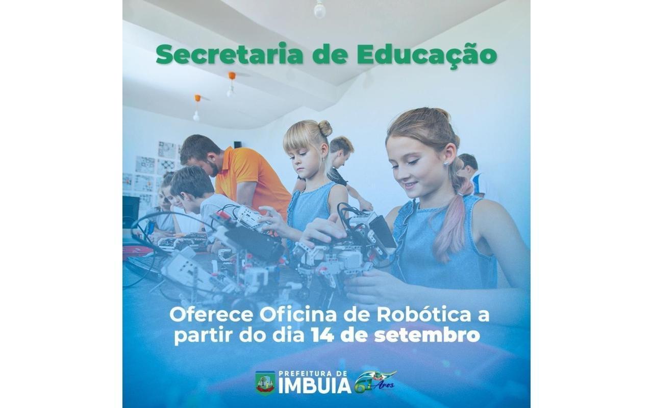 Administração de Imbuia insere oficina de robótica na Rede Municipal de Ensino