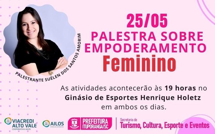  Palestra sobre empoderamento feminino será realizada hoje a noite (25) em Ituporanga