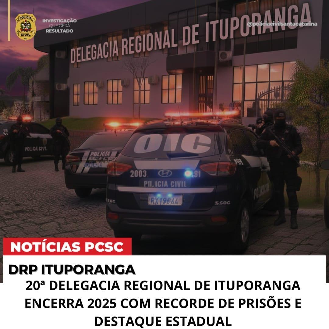 Polícia Civil de Ituporanga se destaca com 132 mandados de prisão cumpridos em 2025