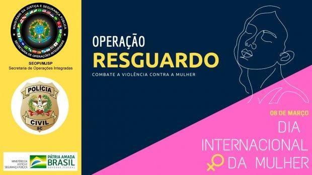 Polícia Civil de SC realiza operação de combate à violência contra mulher em conjunto com Ministério da Justiça