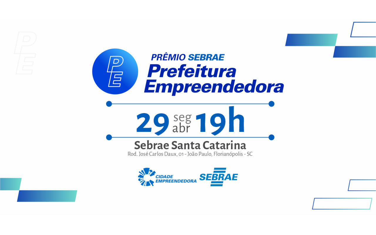 Prefeituras de Ituporanga, Vidal Ramos e Aurora concorrem na fase Estadual do Prêmio Sebrae Prefeitura Empreendedora