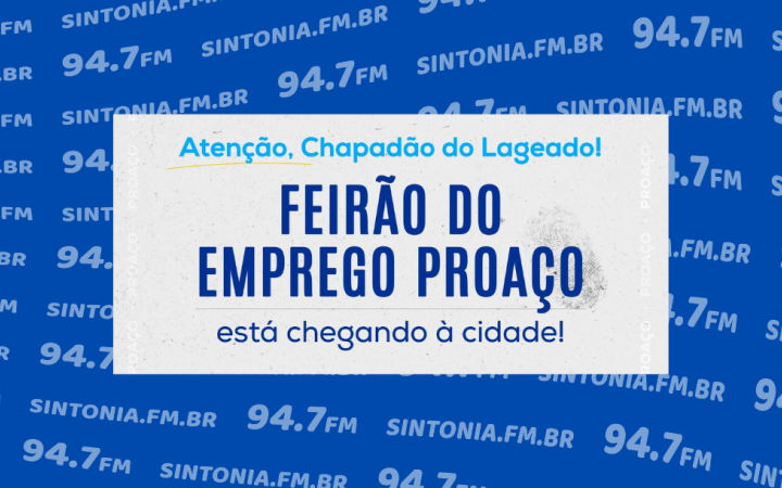 Empresa Proaço realiza Feirão de Emprego na cidade de Chapadão do Lageado
