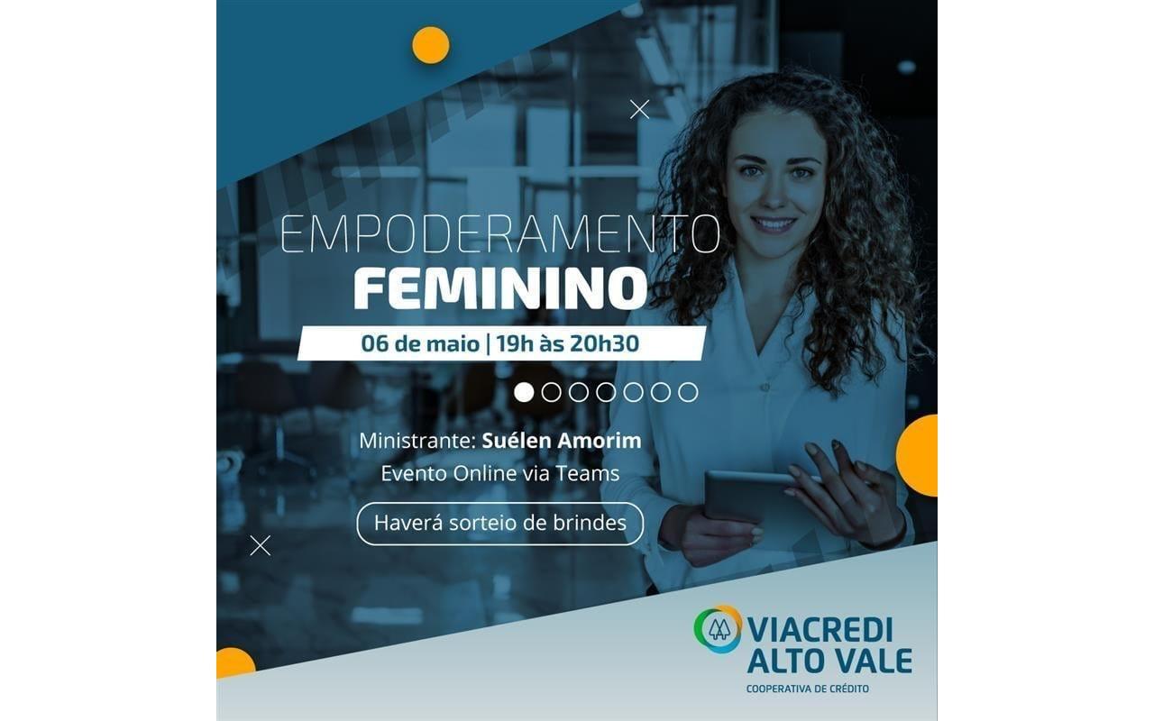 Viacredi Alto Vale realiza palestra online sobre Empoderamento Feminino